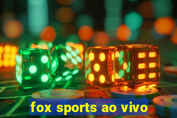 fox sports ao vivo